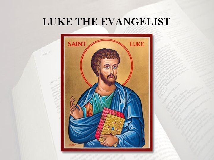 LUKE THE EVANGELIST 
