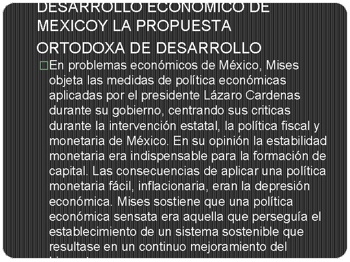 DESARROLLO ECONOMICO DE MEXICOY LA PROPUESTA ORTODOXA DE DESARROLLO �En problemas económicos de México,