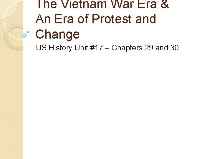 The Vietnam War Era & An Era of Protest and Change US History Unit