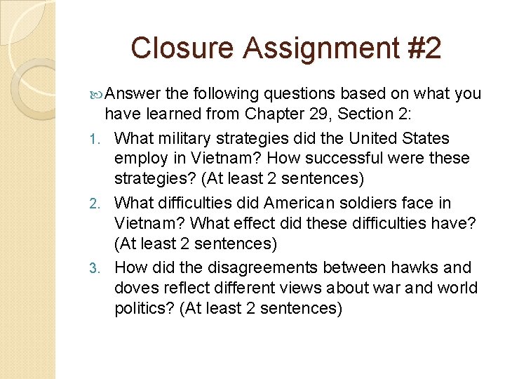 Closure Assignment #2 Answer the following questions based on what you have learned from