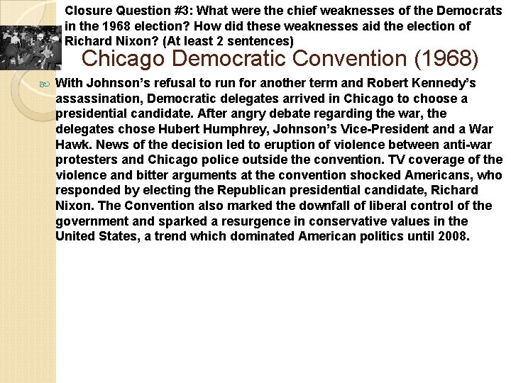 Closure Question #3: What were the chief weaknesses of the Democrats in the 1968