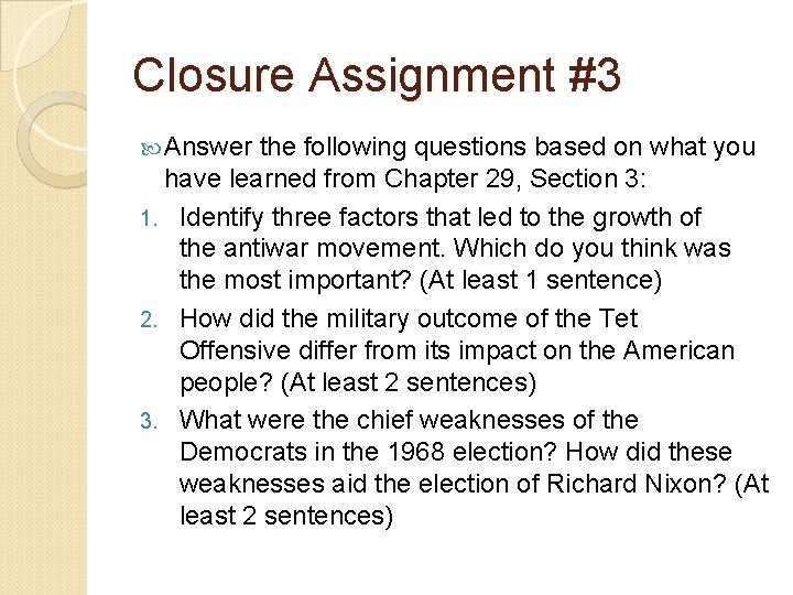 Closure Assignment #3 Answer the following questions based on what you have learned from