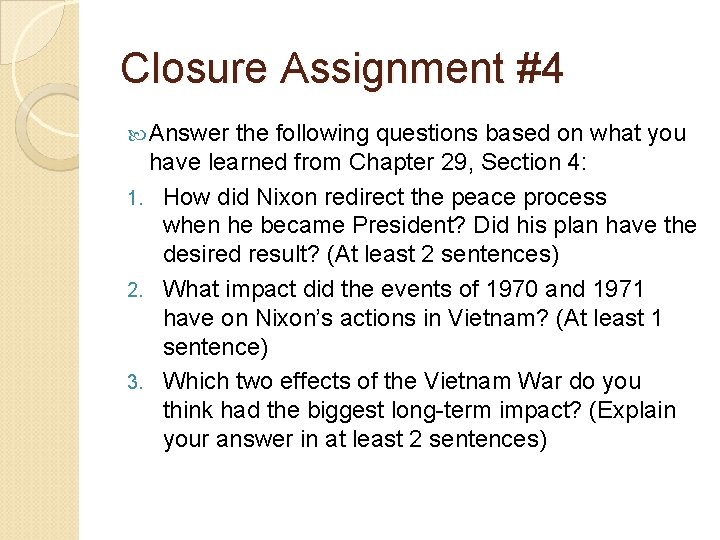 Closure Assignment #4 Answer the following questions based on what you have learned from