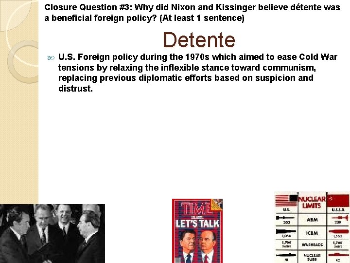 Closure Question #3: Why did Nixon and Kissinger believe détente was a beneficial foreign