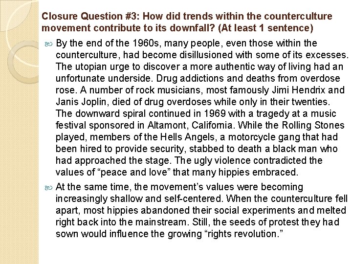 Closure Question #3: How did trends within the counterculture movement contribute to its downfall?