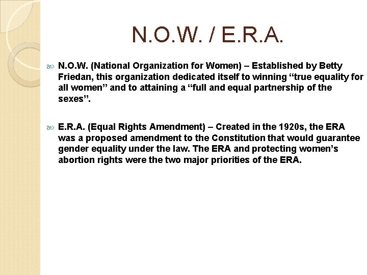 N. O. W. / E. R. A. N. O. W. (National Organization for Women)