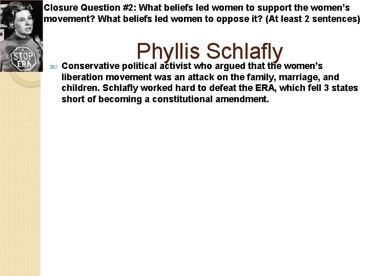 Closure Question #2: What beliefs led women to support the women’s movement? What beliefs