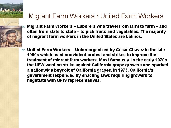 Migrant Farm Workers / United Farm Workers Migrant Farm Workers – Laborers who travel