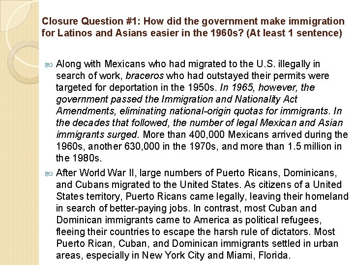 Closure Question #1: How did the government make immigration for Latinos and Asians easier