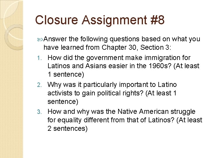 Closure Assignment #8 Answer the following questions based on what you have learned from