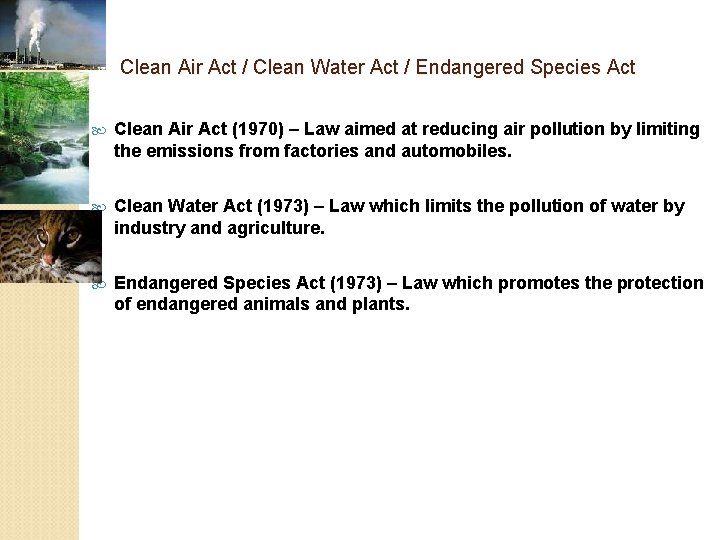 Clean Air Act / Clean Water Act / Endangered Species Act Clean Air Act