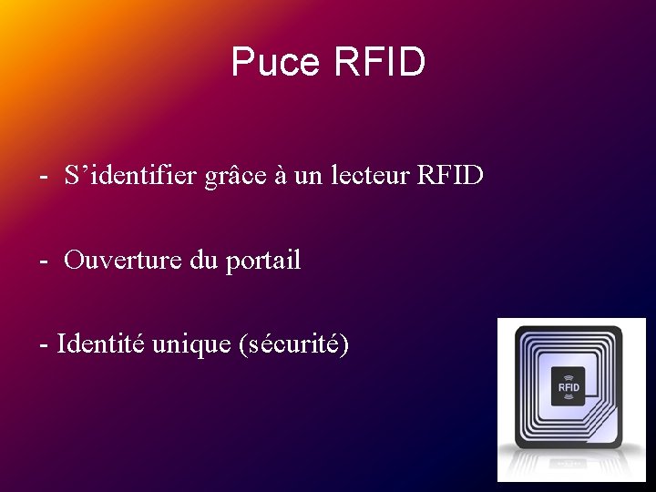 Puce RFID - S’identifier grâce à un lecteur RFID - Ouverture du portail -