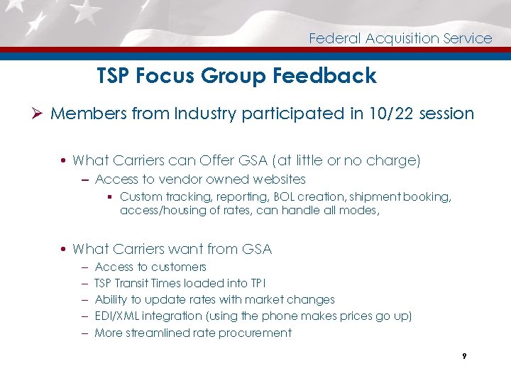 Federal Acquisition Service TSP Focus Group Feedback Ø Members from Industry participated in 10/22