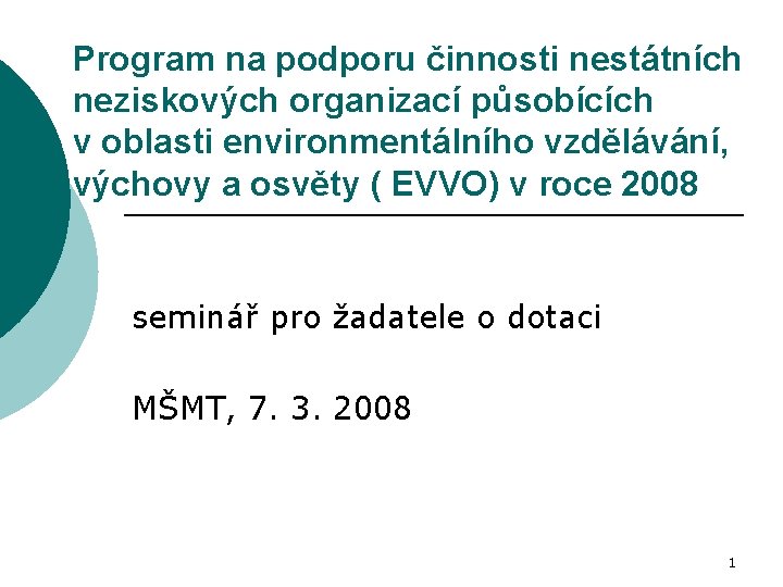 Program na podporu činnosti nestátních neziskových organizací působících v oblasti environmentálního vzdělávání, výchovy a