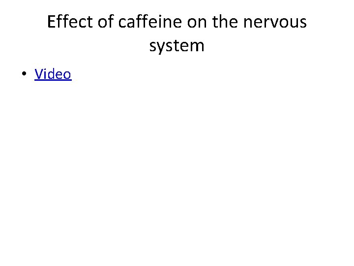 Effect of caffeine on the nervous system • Video 