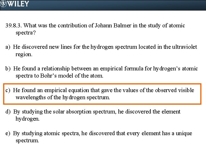 39. 8. 3. What was the contribution of Johann Balmer in the study of