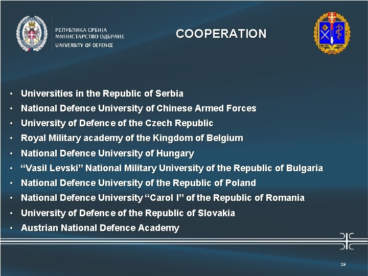 Универзитет одбране COOPERATION UNIVERSITY OF DEFENCE • Universities in the Republic of Serbia •