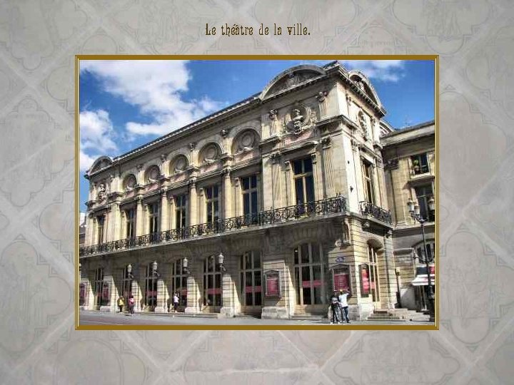 Le théâtre de la ville. 