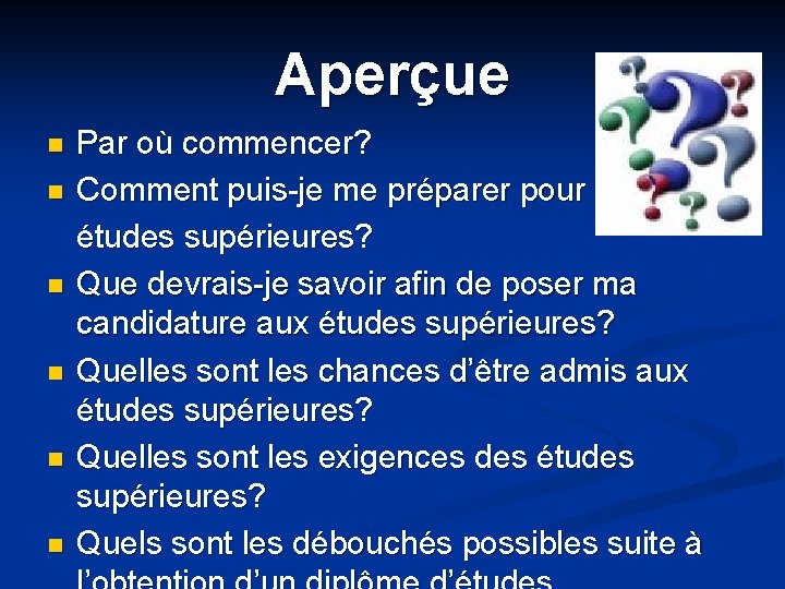 Aperçue n n n Par où commencer? Comment puis-je me préparer pour les études