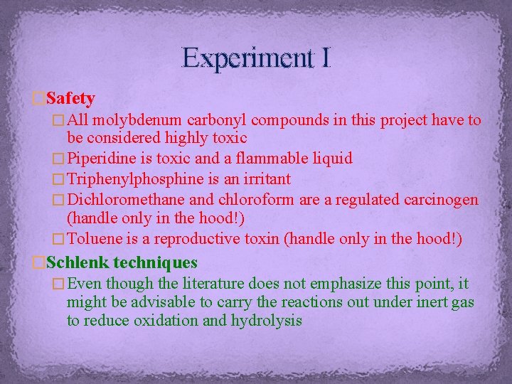 Experiment I �Safety � All molybdenum carbonyl compounds in this project have to be Experiment I �Safety � All molybdenum carbonyl compounds in this project have to be