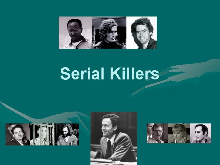 Serial Killers 