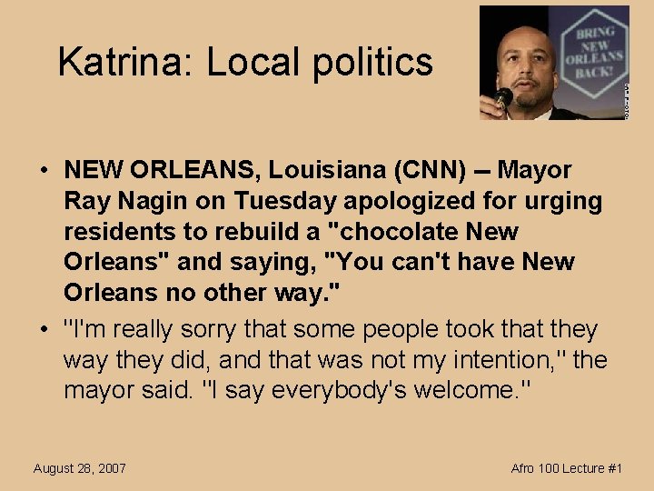 Katrina: Local politics • NEW ORLEANS, Louisiana (CNN) -- Mayor Ray Nagin on Tuesday