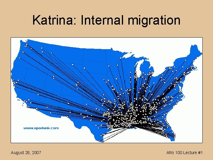 Katrina: Internal migration August 28, 2007 Afro 100 Lecture #1 
