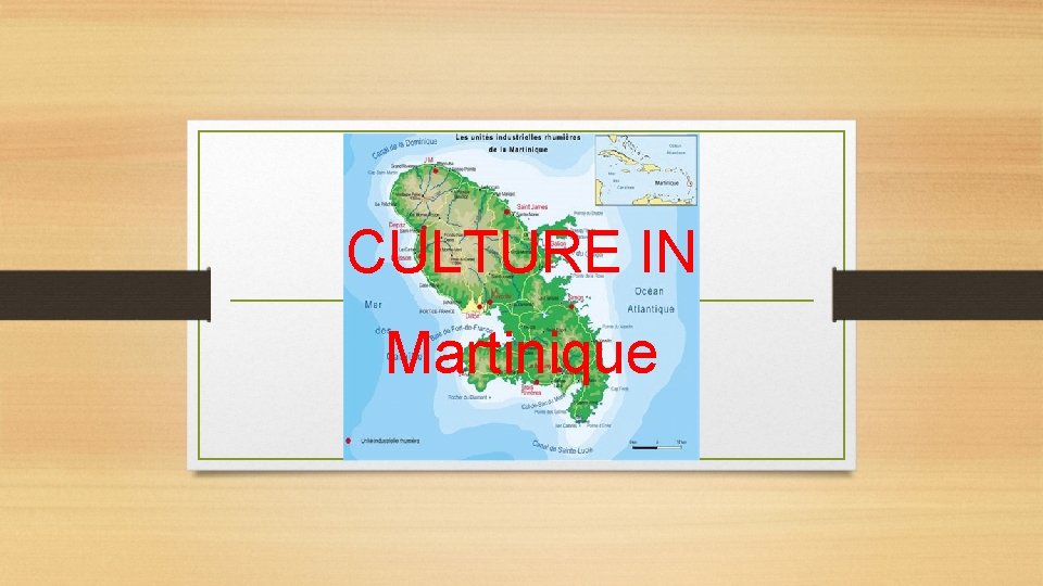 CULTURE IN Martinique 