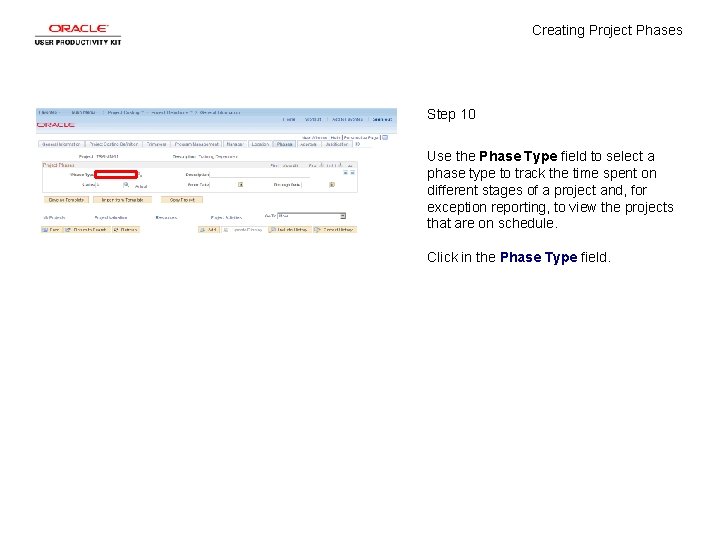 Creating Project Phases Step 10 Use the Phase Type field to select a phase