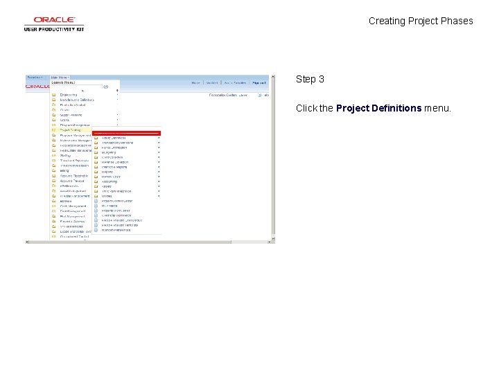 Creating Project Phases Step 3 Click the Project Definitions menu. 