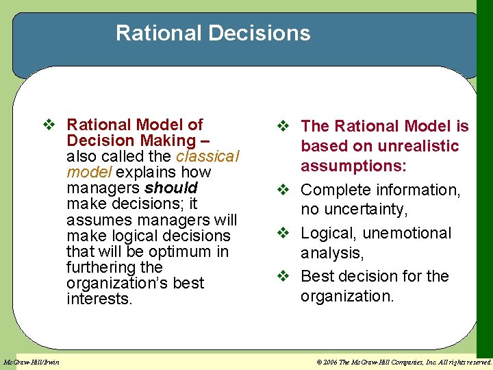 Rational Decisions v Rational Model of Decision Making – also called the classical model