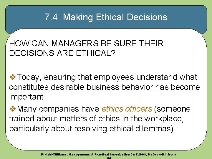 7. 4 Making Ethical Decisions HOW CAN MANAGERS BE SURE THEIR DECISIONS ARE ETHICAL?