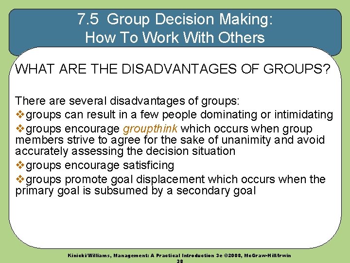 7. 5 Group Decision Making: How To Work With Others WHAT ARE THE DISADVANTAGES