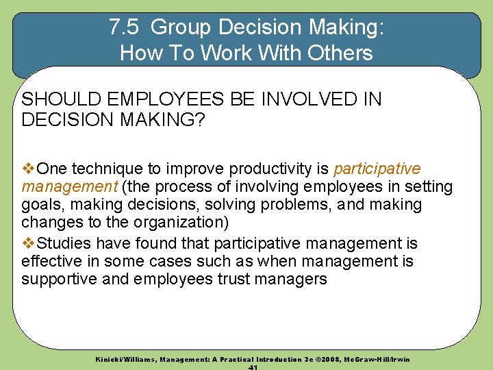 7. 5 Group Decision Making: How To Work With Others SHOULD EMPLOYEES BE INVOLVED