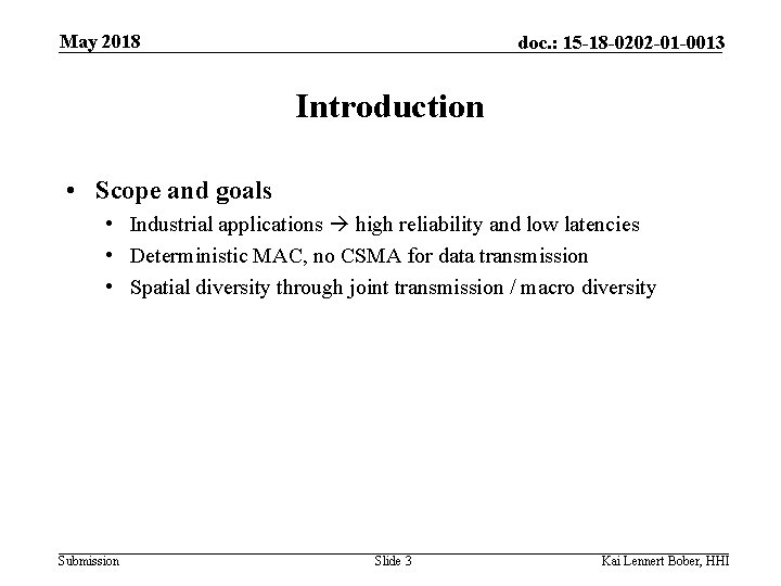 May 2018 doc. : 15 -18 -0202 -01 -0013 Introduction • Scope and goals