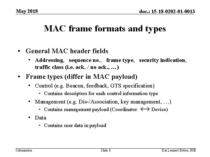 May 2018 doc. : 15 -18 -0202 -01 -0013 MAC frame formats and types