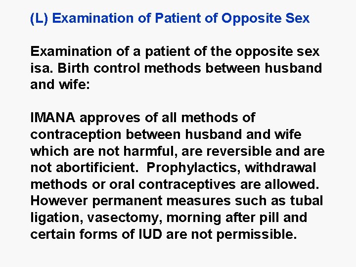 (L) Examination of Patient of Opposite Sex Examination of a patient of the opposite