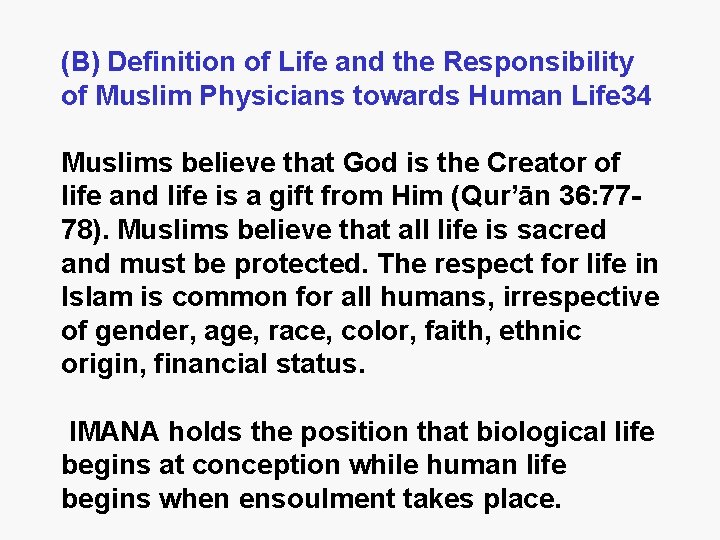 (B) Definition of Life and the Responsibility of Muslim Physicians towards Human Life 34