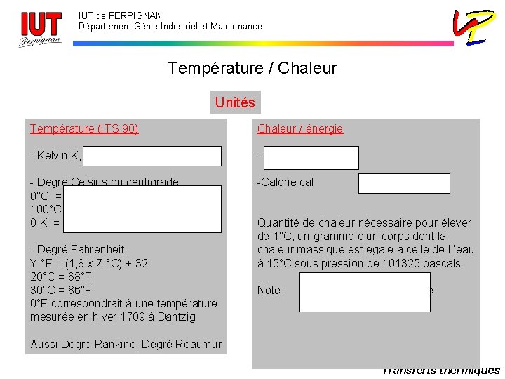 IUT de PERPIGNAN Département Génie Industriel et Maintenance Température / Chaleur Unités Température (ITS