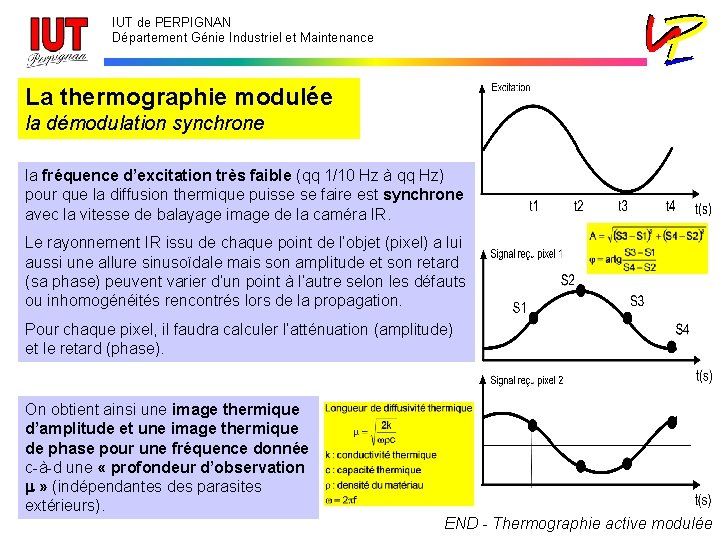 IUT de PERPIGNAN Département Génie Industriel et Maintenance La thermographie modulée la démodulation synchrone