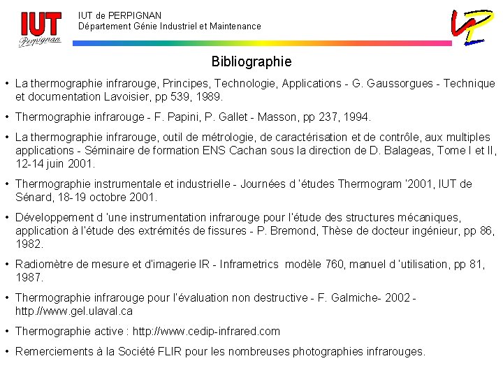 IUT de PERPIGNAN Département Génie Industriel et Maintenance Bibliographie • La thermographie infrarouge, Principes,