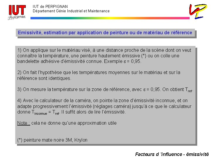 IUT de PERPIGNAN Département Génie Industriel et Maintenance Emissivité, estimation par application de peinture