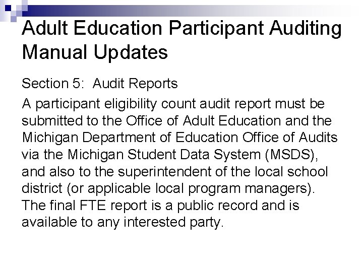 Adult Education Participant Auditing Manual Updates Section 5: Audit Reports A participant eligibility count