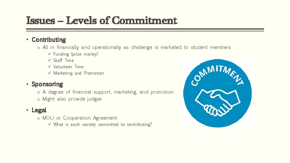 Issues – Levels of Commitment • Contributing o All in financially and operationally as
