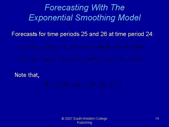 Forecasting With The Exponential Smoothing Model Forecasts for time periods 25 and 26 at