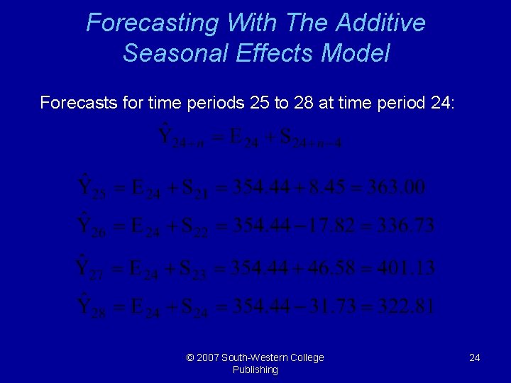 Forecasting With The Additive Seasonal Effects Model Forecasts for time periods 25 to 28