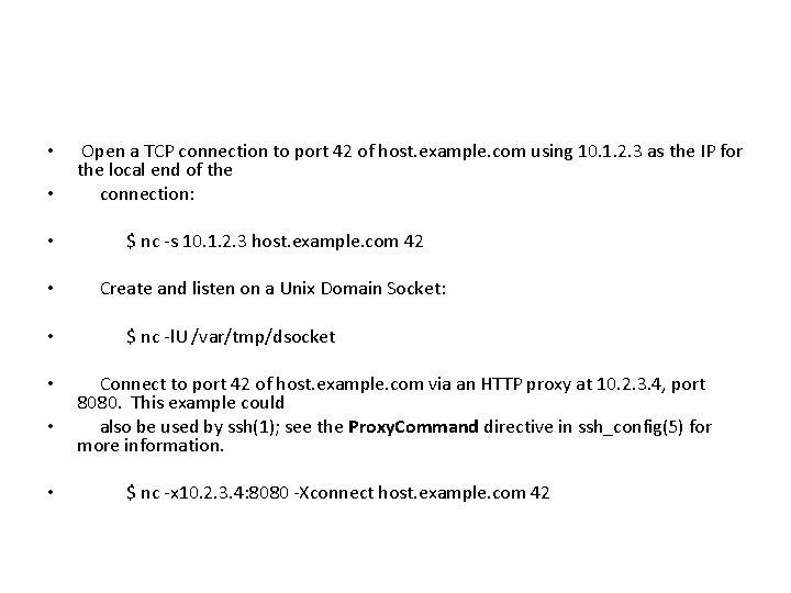  • • Open a TCP connection to port 42 of host. example. com