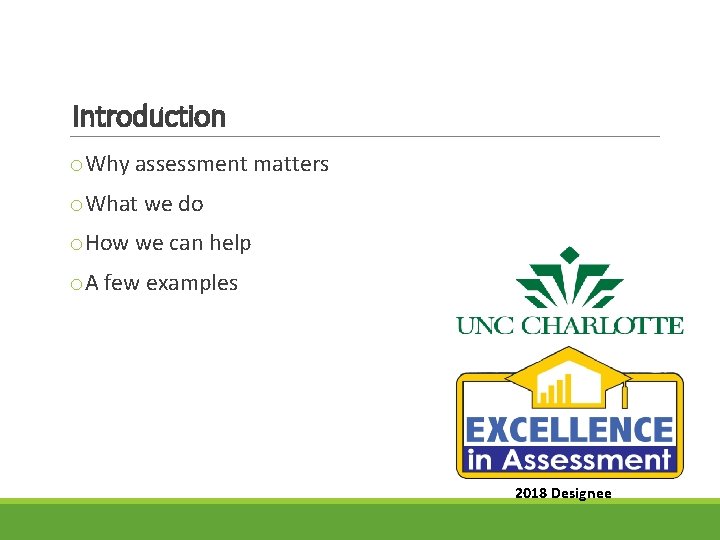 Introduction o. Why assessment matters o. What we do o. How we can help