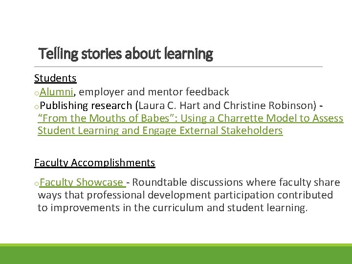 Telling stories about learning Students o. Alumni, employer and mentor feedback o. Publishing research