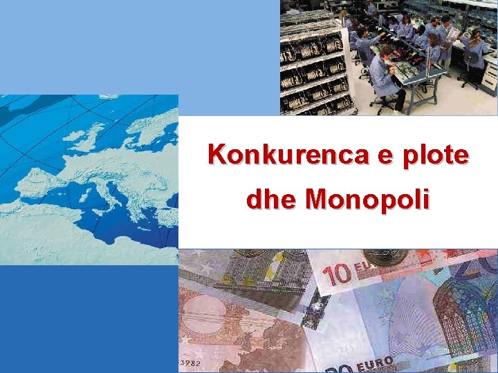 Konkurenca e plote dhe Monopoli 